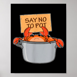 Funny Crab Boil Gift Seafood Say No To T  Poster