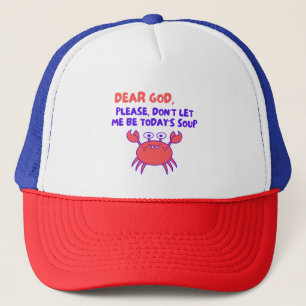 Funny Crab Soup Cup Trucker Hat