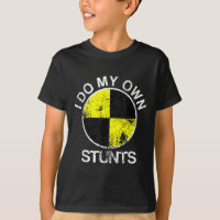 Funny Craest Dummy I Do My Own Stunts