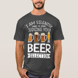 Funny Craft Beer Drinking Silently Judging Beer Sn T-Shirt