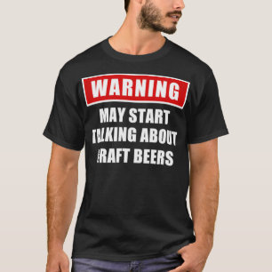 Funny Craft Beers Warning T-Shirt