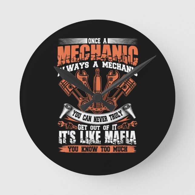Funny Craftsman Tee Once A Mechanic Always A Mecha Round Clock (Front)