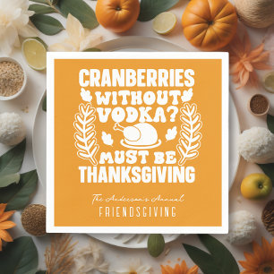 Funny Cranberries Without Volka Friendsgiving Napkin