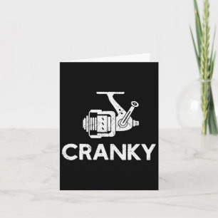 Funny Cranky Fishing Reel Pun For Fishermen Card