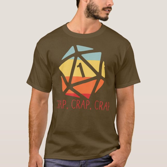 Funny Crap Crap Crap Critical Fail Fumble Gaming T-Shirt (Front)