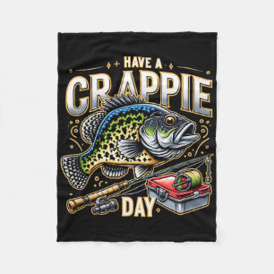 Funny Crappie Fishing Humour Joke Have A Crappie D Fleece Blanket