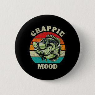 Funny Crappie Mood Retro Fishing Sarcastic Dad Men 6 Cm Round Badge