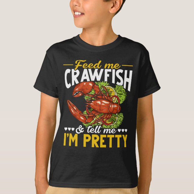 Funny Crawfish Quote Seafood Foodie T-Shirt (Front)