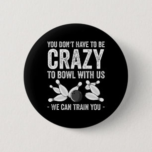 Funny Crazy Bowling Gift Bowlers Ten Pin Players M