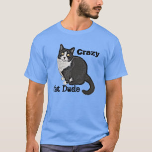 Funny Crazy Cat Dude Shirt
