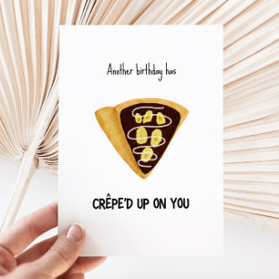 Funny Crepe Birthday Card
