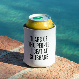 Funny Cribbage Coaster Tears of the People I Beat Can Cooler