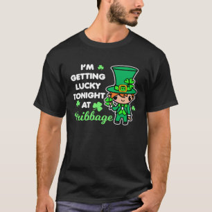 Funny Cribbage St. Patrick's Day Leprechaun Saying T-Shirt