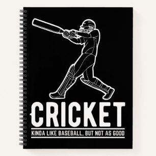 Funny Cricket Baseball Sports Quote Notebook