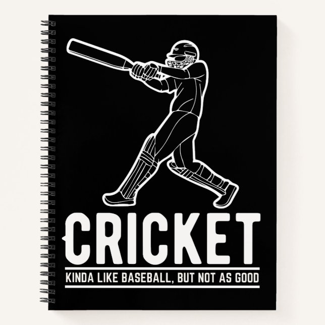 Funny Cricket Baseball Sports Quote Notebook (Front)