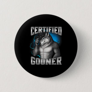 Funny Cringe Sigma Wolf Certified Gooner  6 Cm Round Badge