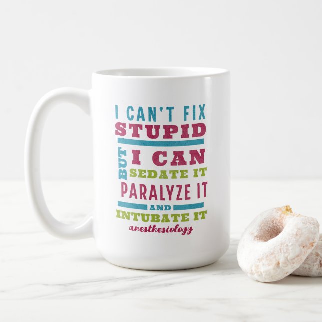 Funny CRNA / Anaesthesiologist Can’t Fix Stupid Coffee Mug (With Donut)