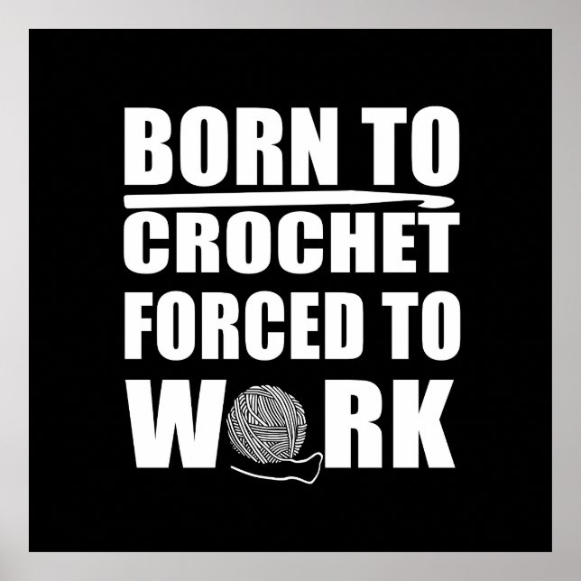 funny crocheters quote crochet gift poster (Front)