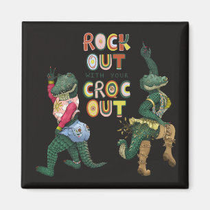 Funny Crocodile Pun Rock Out With Your Croc Out Magnet