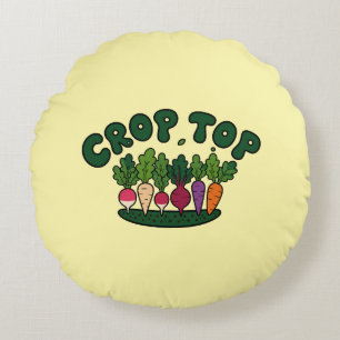 Funny Crop Top Pun Veggie Garden Roots Round Cushion