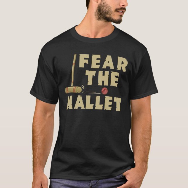 Funny Croquet Fear The Mallet Graphic T-Shirt (Front)