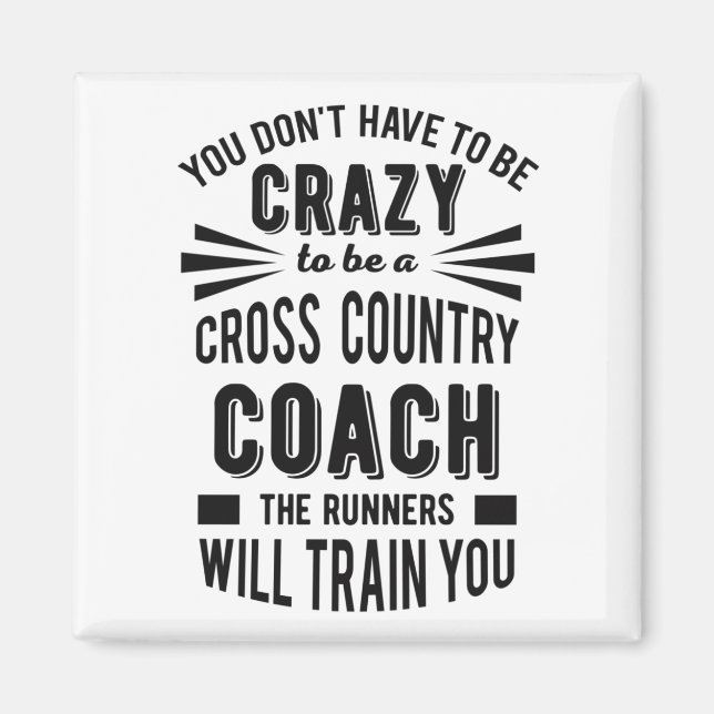Funny Cross Country Coach Crazy Magnet (Front)