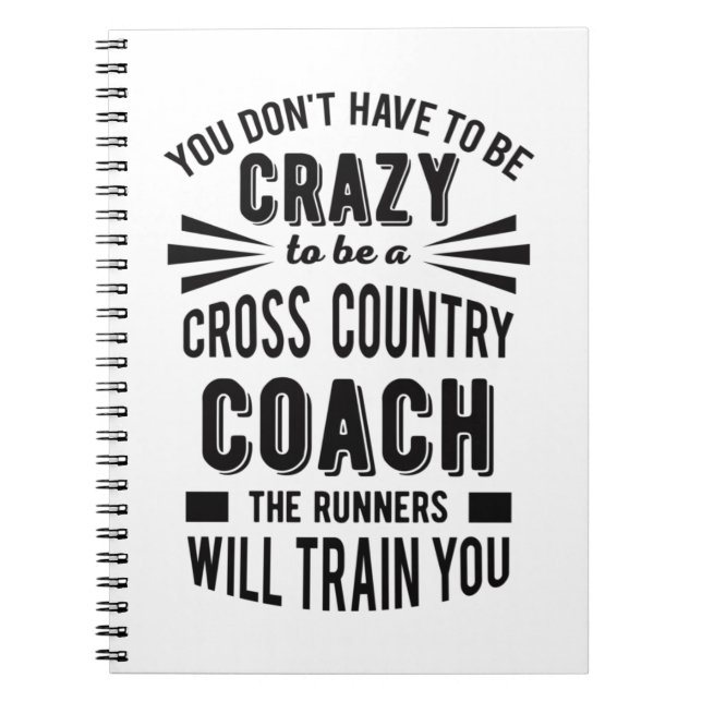 Funny Cross Country Coach Crazy Notebook (Front)
