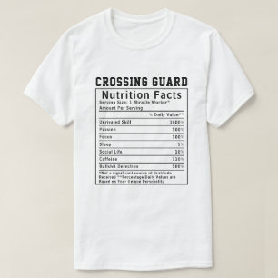 Funny Crossing Guard Nutrition Facts Staff Worker T-Shirt