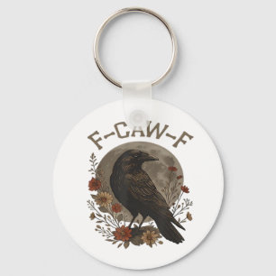 Funny Crow F-Caw-F Humor Gothic Essential Trendy S Key Ring