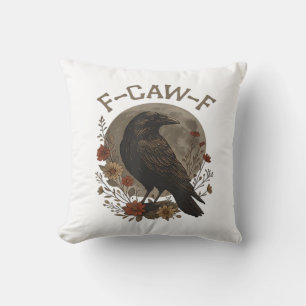 Funny Crow F-Caw-F Humour Gothic Essential Trendy  Cushion