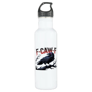 Funny Crow F-Caw-F Raven Classic Cool Unique 710 Ml Water Bottle
