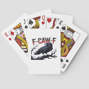 Funny Crow F-Caw-F Raven Classic Cool Unique Playing Cards