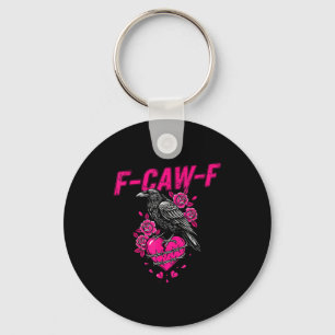 Funny Crow F-caw-f Valentines Day Black Bird Fcawf Key Ring
