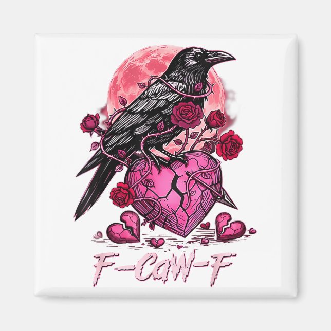 Funny Crow F-caw-f Valentines Day Black Bird Fcawf Magnet (Front)