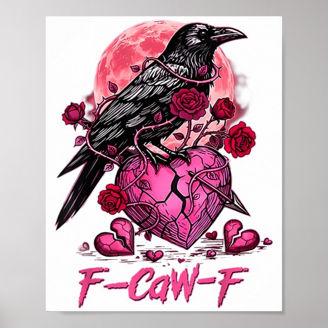 Funny Crow F-caw-f Valentines Day Black Bird Fcawf Poster (Front)