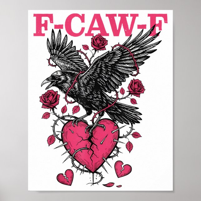 Funny Crow F-caw-f Valentines Day Black Bird Fcawf Poster (Front)