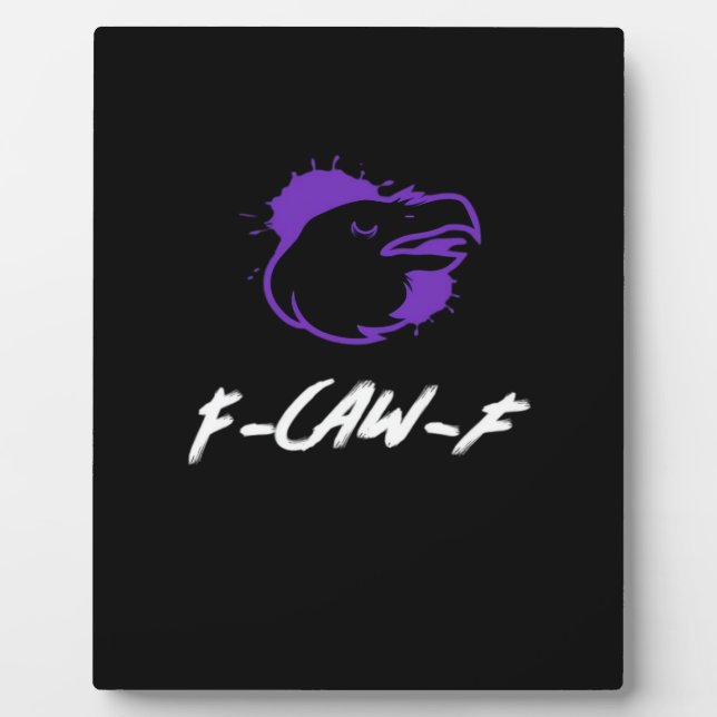 Funny Crow Logo F-Caw-F – Caws For Attention! Clas Plaque (Front)