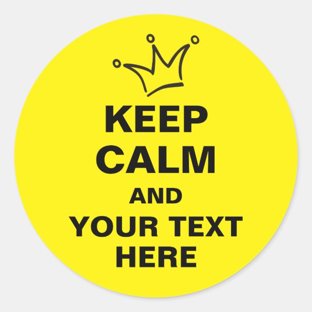 Funny Crown black & KEEP CALM + text Classic Round Sticker (Front)