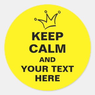 Funny Crown black & KEEP CALM + text Classic Round Sticker