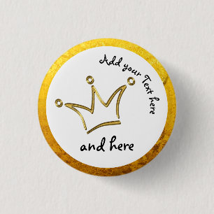 Funny Crown gold + your backgr. & text 3 Cm Round Badge