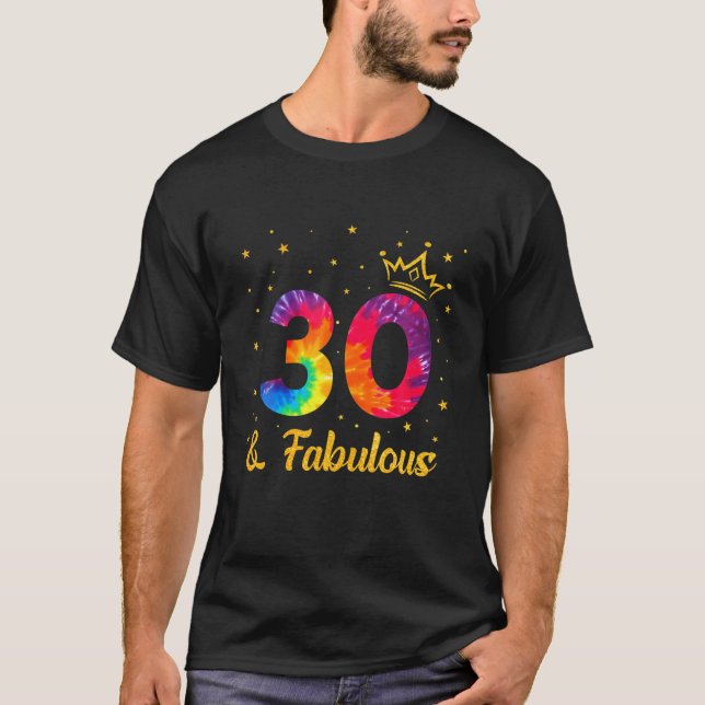 Funny Crown Tie Dye 30Th Birthday 30 Years Old Sin T-Shirt (Front)