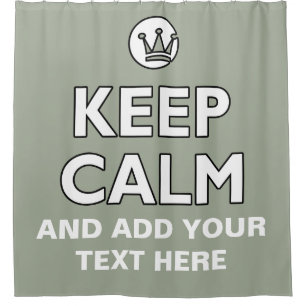 Funny Crown white & KEEP CALM + text Shower Curtain