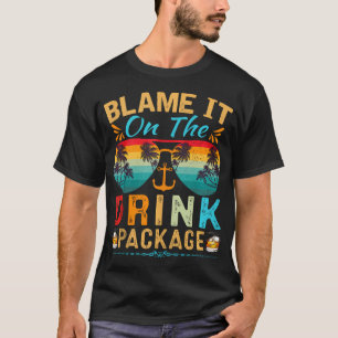 Funny Cruise Blame It On The Drink Package Cruise T-Shirt