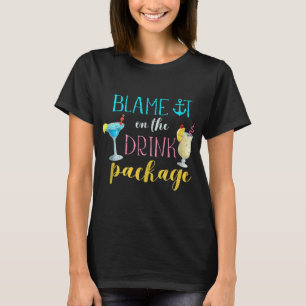 Funny Cruise Blame It On The Drink Package T-Shirt