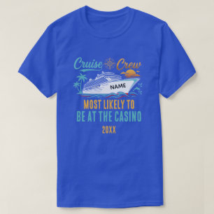 Funny Cruise Casino Custom Name Most Likely To T-Shirt