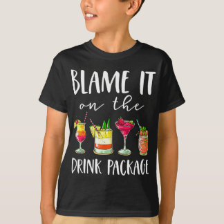 Funny Cruise Gifts Blame It On The Drink Package T-Shirt