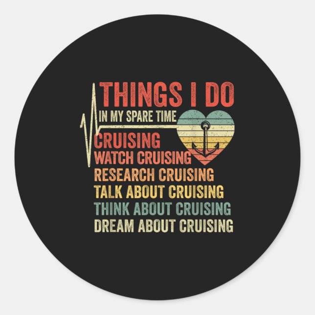 Funny Cruise Heartbeat Things I Do In My Spare Tim Classic Round Sticker (Front)