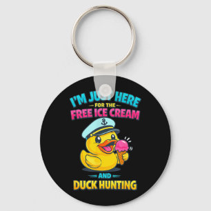 Funny Cruise Here for The Ice Cream Duck Hunting Key Ring