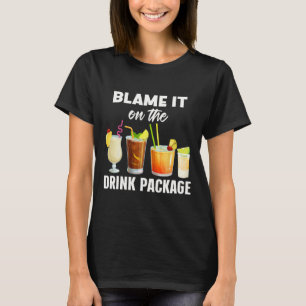 Funny Cruise Humor Blame It On The Drink Package V T-Shirt