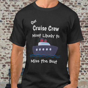 Funny Cruise  ''Miss the Boat'' Black personalize T-Shirt